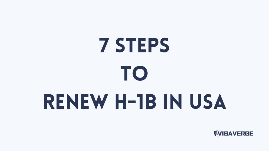 7 Steps to Renew Your H-1B Nonimmigrant Visa in the United States 7 Steps to Renew Your H-1B Nonimmigrant Visa in the United States