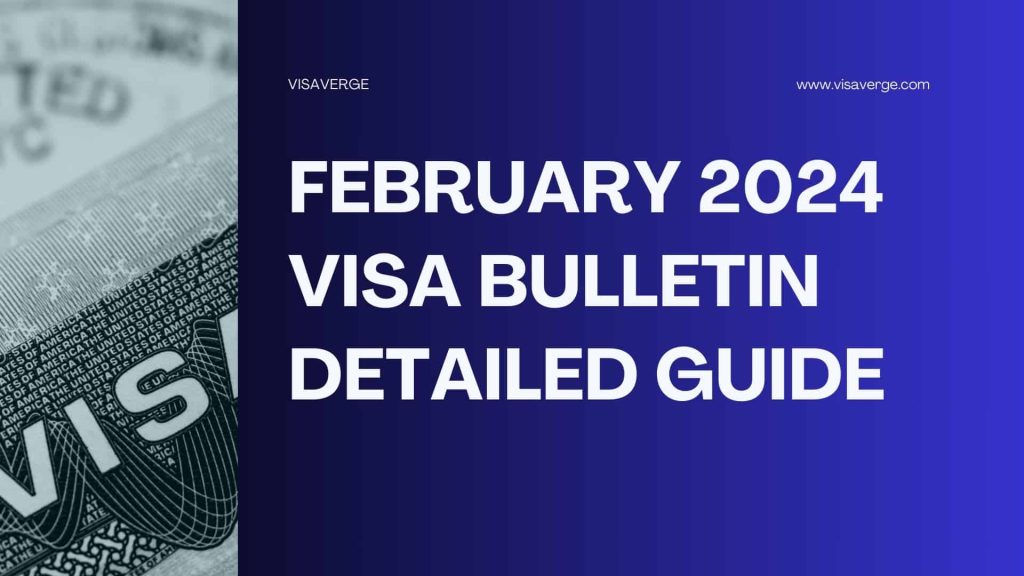 Understanding the February 2024 Visa Bulletin: A Comprehensive Guide Understanding the February 2024 Visa Bulletin: A Comprehensive Guide