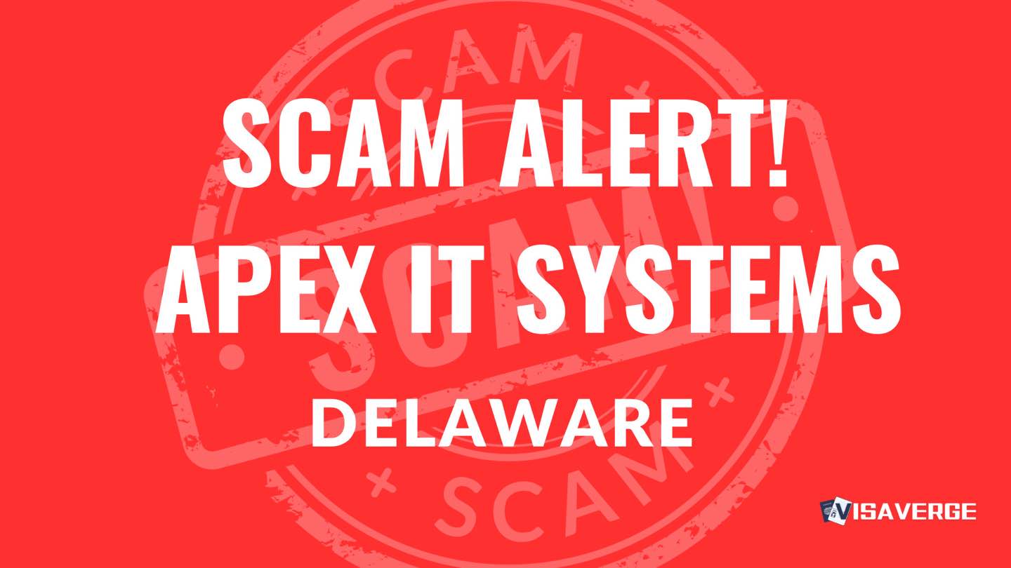 SCAM ALERT: USCIS Denies Visas Linked to APEX IT Systems Delaware Fraud
