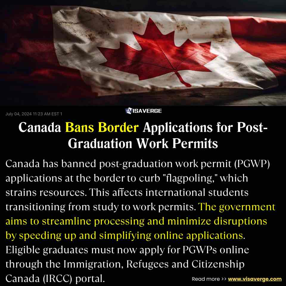 Canada Bans Border Applications for Post-Graduation Work Permits Canada Bans Border Applications for Post-Graduation Work Permits