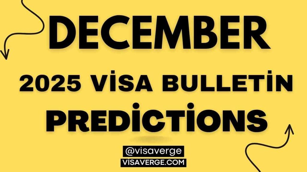Predictions: December 2025 Visa Bulletin Detailed Analysis